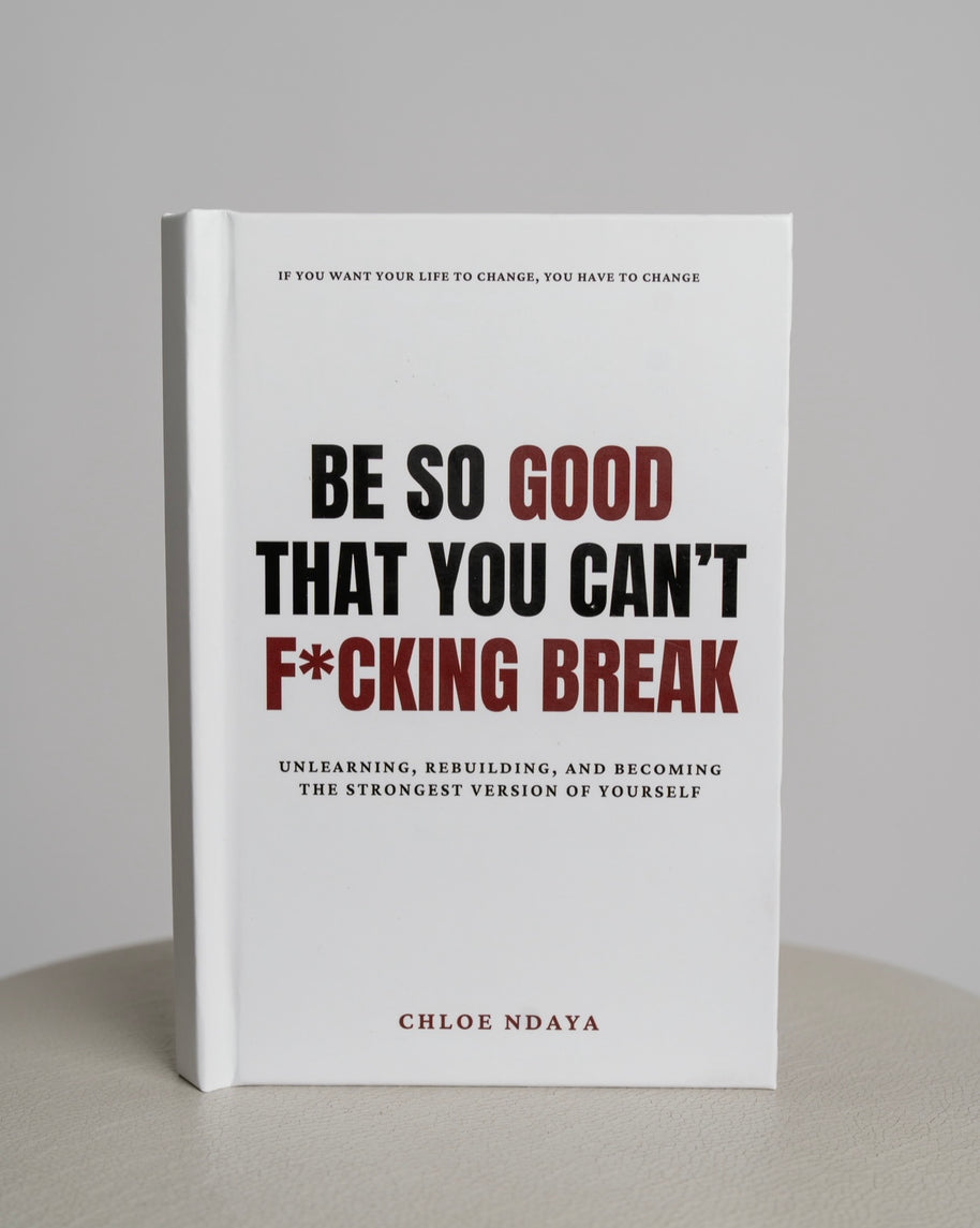 Be So Good That You Can't F*cking Break